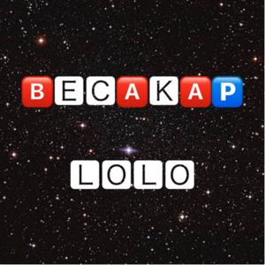 Becakap Lolo Podcast