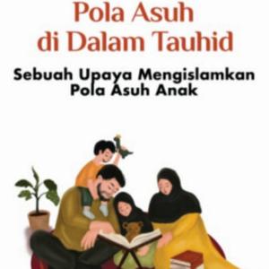 Pola Asuh Di Dalam Tauhid