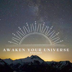 Awaken Your Universe