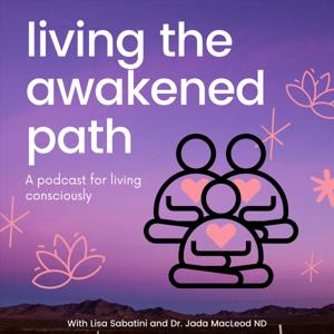 Living The Awakened Path