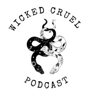 Wicked Cruel Podcast