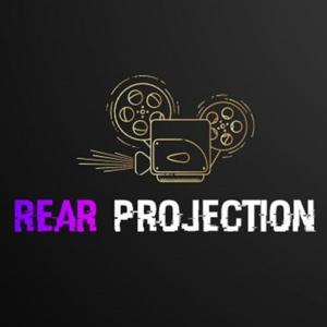 Rear Projection Podcast