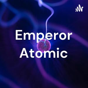 Emperor Atomic