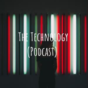 The Technology (Podcast)
