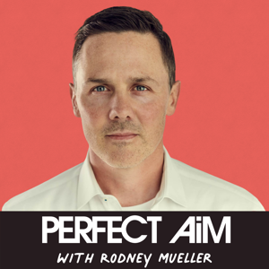 Perfect Aim with Rodney Mueller