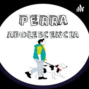 Perra Adolescencia