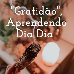 "Gratidão", Aprendendo Dia Dia