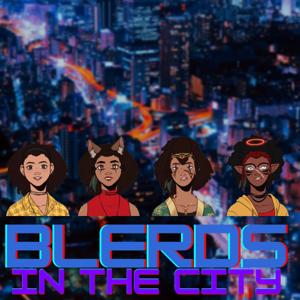 Blerds In The City