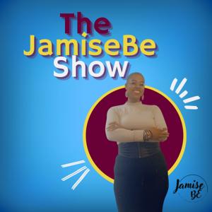 The Jamise Be Show