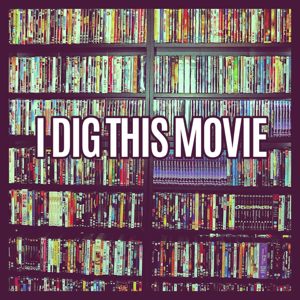 I Dig This Movie