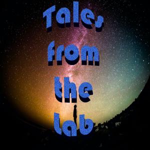 Tales From the Lab