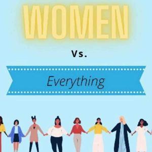 Women Vs Everything