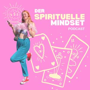 Der Spirituelle Mindset Podcast