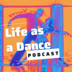 Life as a Dance