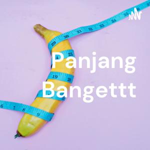 Panjang Bangettt