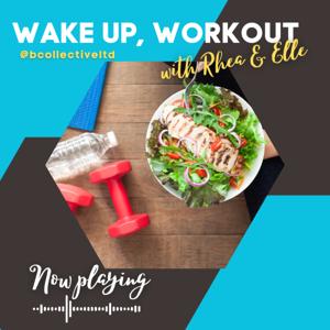 Wake Up Workout with Rhea and Elle