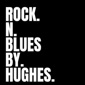 Rock n Blues By Hughes Show