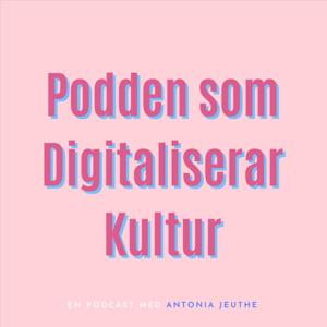 Podden som digitaliserar kultur