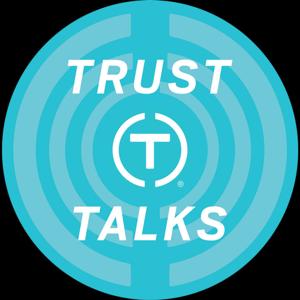 Trust Talks