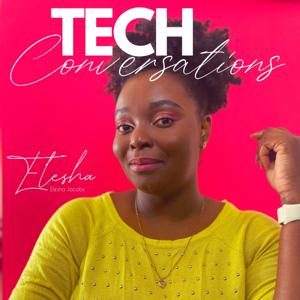 Tech Conversations with Elesha Jacobs