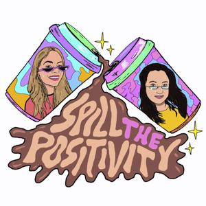 Spill The Positivity