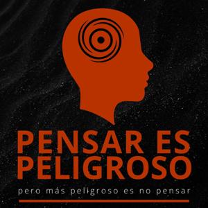 Pensar es Peligroso