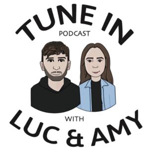 Tune In With Luc & Amy