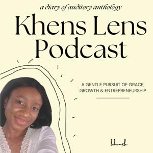 Khens Lens Podcast