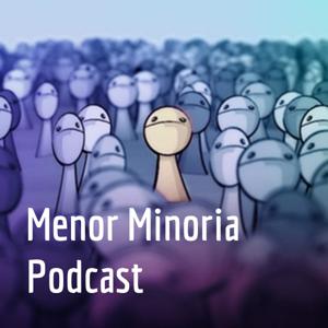 Menor Minoria Podcast