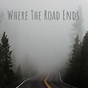 Where The Road Ends