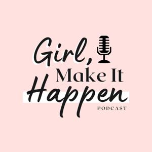 Girl, Make It Happen