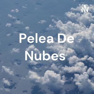 Pelea De Nubes ☁️🥊