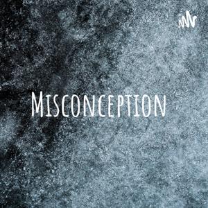 Misconception