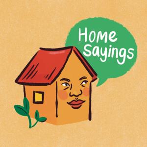 Home Sayings Podcast