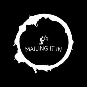 Mailing It In