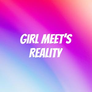 Girl Meet's Reality