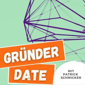 Das Gründer-Date | Dein Gründungs-Podcast | Stories & Tipps von Gründer:innen