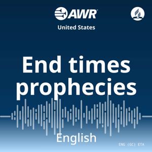 AWR in English - End Time Prophecies