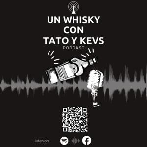 Un Whisky con Tato y Kevs