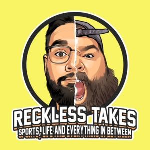 Reckless Takes