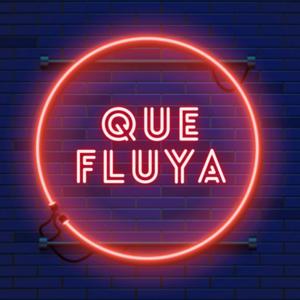Que Fluya