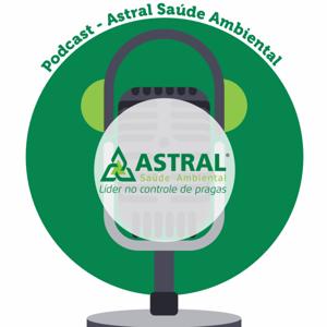 Pragas Urbanas Astral Saúde Ambiental - Podcast