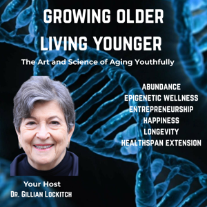 Growing Older Living Younger: About longevity, wellness, healthspan,