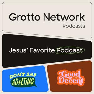 Grotto Podcasts