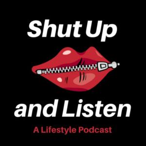 Shut Up and Listen