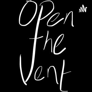 Open the Vent