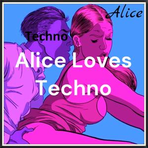 Alice Loves Techno