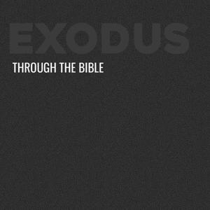 Through the Bible - Exodus by Calvary Monterey