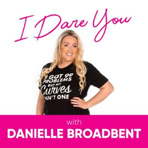 I DARE YOU, with Danielle Broadbent