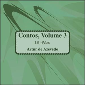 Contos, volume 3 by Artur de Azevedo (1855 - 1908)